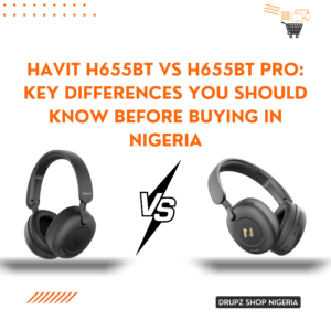 Havit H655BT vs H655BT Pro: Key Differences You Should Know Before Buying in Nigeria
